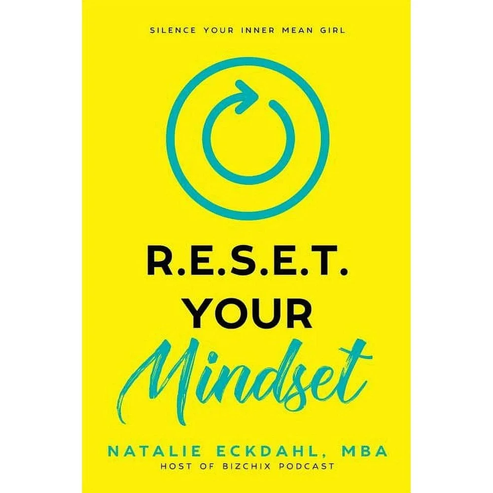 Reset Your Mindset : Silence Your Inner Mean Girl by Natalie Eckdahl Book NEW